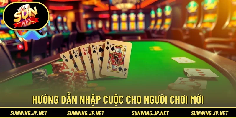 Hướng dẫn nhập cuộc cho người chơi mới